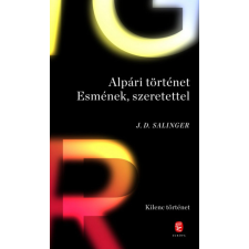 Európa Könyvkiadó Alpári történet Esmének, szeretettel - Kilenc történet irodalom