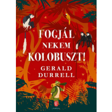 Európa Könyvkiadó Fogjál nekem kolobuszt! regény