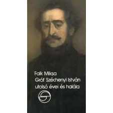 Európa Könyvkiadó Gróf Széchenyi István utolsó évei és halála (mérleg) antikvárium - használt könyv
