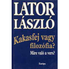 Európa Könyvkiadó Kakasfej vagy filozófia? Mire való a vers? antikvárium - használt könyv