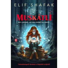 EURÓPA KÖNYVKIADÓ KFT. Muskátli - Elif Shafak gyermek- és ifjúsági könyv