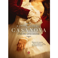 Európa Könyvkiadó Matteo Strukul: Casanova - A megtört szívek szonátája irodalom