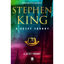Európa Könyvkiadó Stephen King - A Setét Torony - A Setét Torony 7. regény
