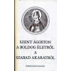 Európa Könyvkiadó Szent Ágoston a boldog életről - A szabad akaratról