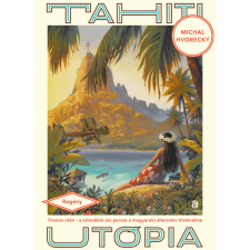 Európa Könyvkiadó Tahiti utópia regény