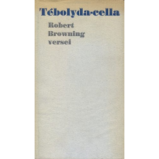 Európa Könyvkiadó Tébolyda-cella (Robert Browning versei) antikvárium - használt könyv