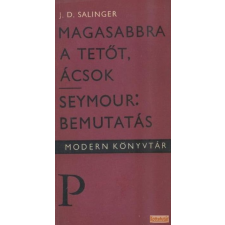 Európa Magasabbra a tetőt, ácsok / Seymour&amp;#58; bemutatás antikvárium - használt könyv