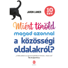 Európa Miért töröld magad azonnal a közösségi oldalakról? egyéb e-könyv