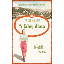 Eva-Maria Bast - Bielefeld asszonyai 3. – A fahéj illata regény
