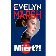 Evelyn Marsh MIÉRT?! regény