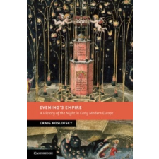 Evening's Empire – Craig Koslofsky idegen nyelvű könyv