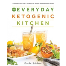  Everyday Ketogenic Kitchen – Carolyn Ketchum idegen nyelvű könyv