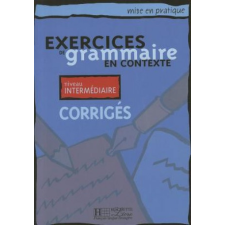  Exercices de grammaire en contexte intermédiare klíč – MORIOT idegen nyelvű könyv
