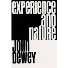  Experience and Nature – John Dewey idegen nyelvű könyv