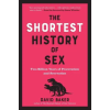 EXPERIMENT The Shortest History of Sex: Two Billion Years of Procreation and Recreation