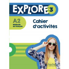  Explore 3 - Cahier d'activités (A2) – Fabienne Gallon,Céline Himber idegen nyelvű könyv