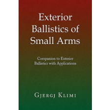  Exterior Ballistics of Small Arms – Gjergj Klimi idegen nyelvű könyv