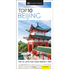 Eyewitness Travel Guide Beijing Top 10 DK Eyewitness Guide Peking útikönyv angol 2023 utazás