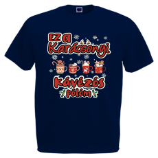  Ez a karácsonyi kávézós pólóm - Karácsonyi Férfi Póló