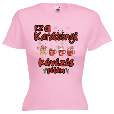  Ez a karácsonyi kávézós pólóm - Karácsonyi Női Póló női póló