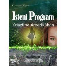 EZ-KÖNYV Isteni Program 1. Krisztina Amerikában egyéb e-könyv