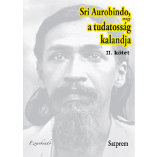 EzVan Sri Aurobindo avagy a tudatosság kalandja II. kötet vallás