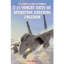  F-14 Tomcat Units of Operation Enduring Freedom – Tony Holmes idegen nyelvű könyv