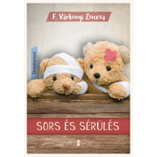 F. Várkonyi Zsuzsa - Sors és sérülés egyéb könyv