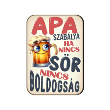  Fa hűtőmágnes, Apa szabálya, ha nincs sör, nincs boldogság hűtőmágnes