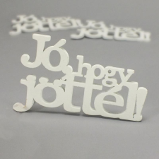  Fa Jó, hogy jöttél! felirat koszorúra fehér 9x14,5cm 3db/csomag dekorációs kellék