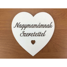 Fa - "Nagymamámnak szeretettel" szív fehér 10cm dekorációs kellék