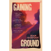 Faber &amp; Faber Gaining Ground – Joan Barfoot (Puha kötésű)
