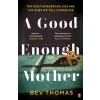 Faber &amp; Faber Good Enough Mother | Bev Thomas