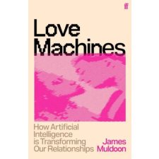 Faber &amp; Faber Love Machines | James Muldoon egyéb könyv