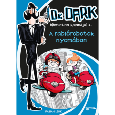 Fabian Lenk A rablórobotok nyomában - Dr. Dark hihetetlen kalandjai 2. (BK24-139501) gyermek- és ifjúsági könyv