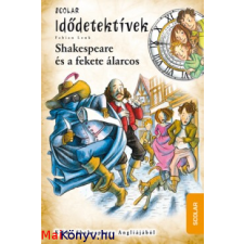 Fabian Lenk Shakespeare és a fekete álarcos - Idődetektívek 21. ajándékkönyv