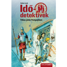 Fabian Lenk Titkos jelek Pompejiben (Idődetektívek 22.) 2. kiadás gyermek- és ifjúsági könyv