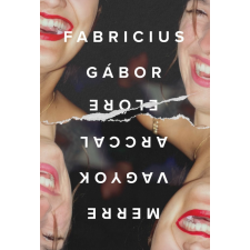 Fabricius Gábor - Merre vagyok arccal előre regény