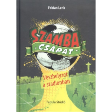 Fabula Stúdió Kft. Szamba csapat 1. /Vészhelyzet a stadionban regény