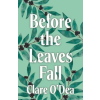 Fairlight Books Before the Leaves Fall | Clare O'Dea