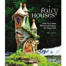  Fairy Houses – Sally Smith idegen nyelvű könyv