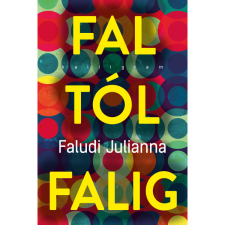 Faludi Julianna Faltól falig (BK24-201780) regény