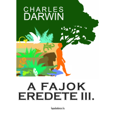 FAPADOSKONYV.HU A fajok eredete III. kötet egyéb e-könyv