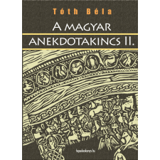 FAPADOSKONYV.HU A magyar anekdotakincs II. rész társadalom- és humántudomány