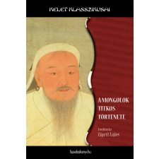 FAPADOSKONYV.HU A mongolok titkos története társadalom- és humántudomány
