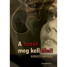 FAPADOSKONYV.HU A tanút meg kell ölni regény