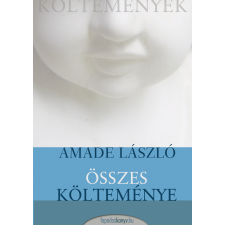 FAPADOSKONYV.HU Amade László összes költeménye szépirodalom