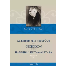 FAPADOSKONYV.HU Az ember feje nem füge, Georgikon, Hannibál feltámasztása egyéb e-könyv