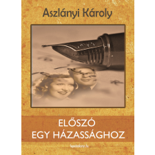 FAPADOSKONYV.HU Előszó egy házassághoz szépirodalom