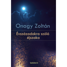 FAPADOSKONYV.HU Évszázadokra szóló éjszaka szépirodalom